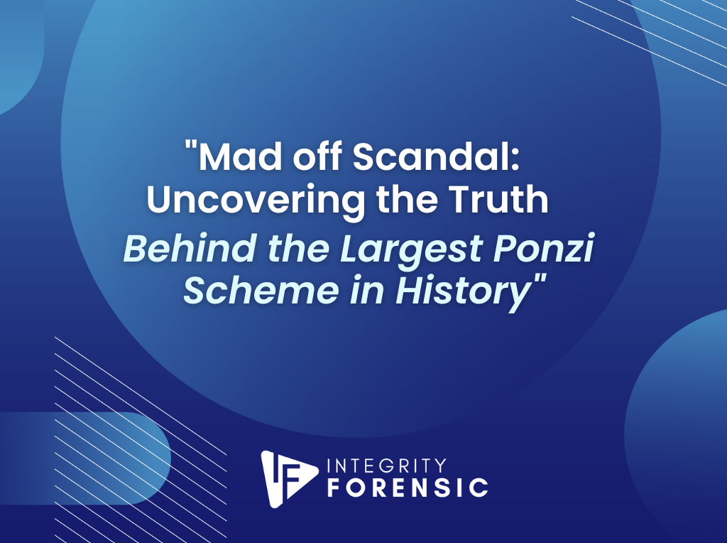 Mad Off Scandal Uncovering The Truth Behind The Largest Ponzi Scheme In History Forensic 